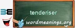 WordMeaning blackboard for tenderiser